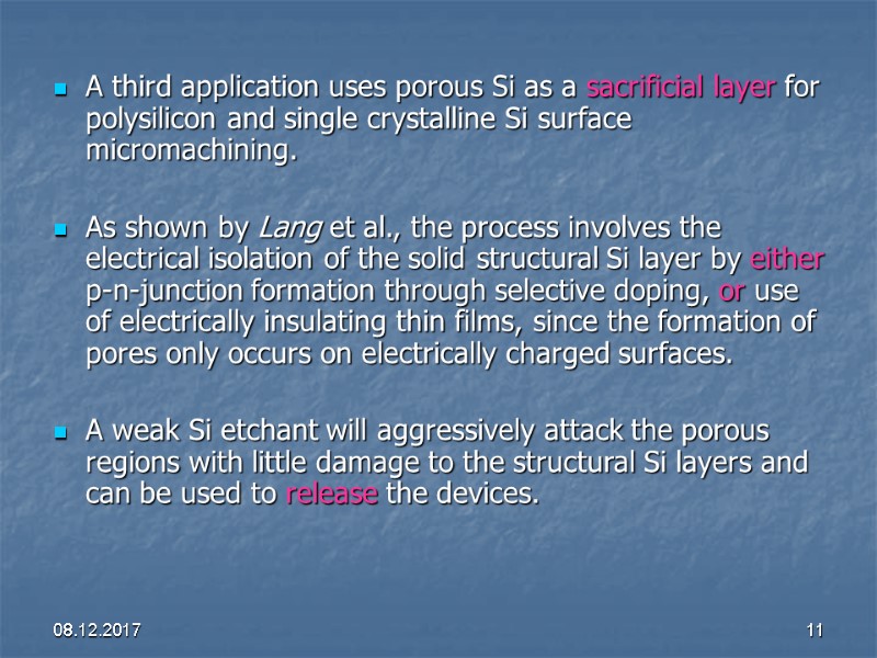 08.12.2017 11 A third application uses porous Si as a sacrificial layer for polysilicon